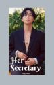 Her Secretary  { Not Edited } by jeonhaeyi