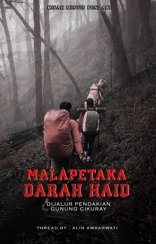 MALA PETAKA DARAHHAID DI JALUR PENDAKIAN GUNUNG CIKURAI by omahhoror