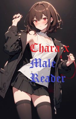 Chara X Male Reader cover