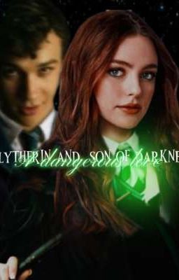 Slytherin and son of darkness {A dangerous love} cover