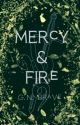 Mercy & Fire by daughteroftMH