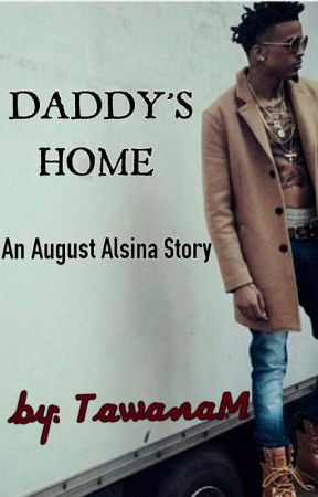 Daddy's Home - (Book 2) by tawanam