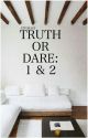 Book 1 & 2: Truth or Dare? by AttGrace