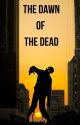 The Dawn of the Dead by TDK_Javier