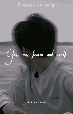 °You, me, heaven and earth  cover