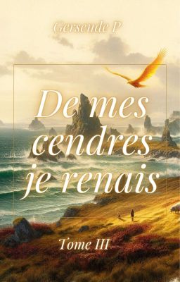 De mes cendres je renais -- Tome III cover