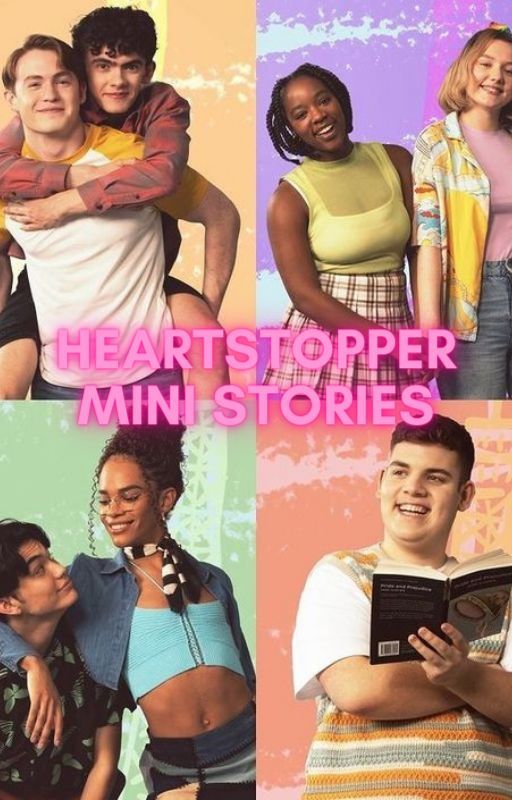 Heartstopper Mini stories by HollyBowden4