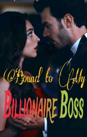 Bound to My Billionaire Boss  by MercyAkodegbe