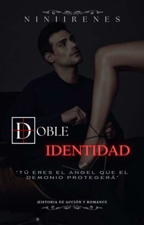 Doble identidad © [PRÓXIMAMENTE] by NiniIrenes