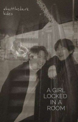 A girl locked in a room || taekook || cover