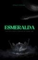 ESMERALDA ⎜1 & 2 by onlyyinss