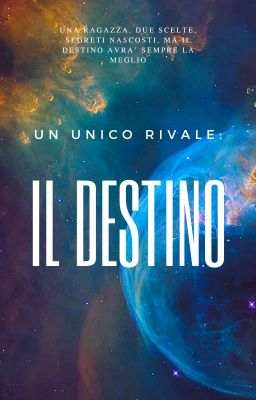 UN UNICO RIVALE: IL DESTINO cover