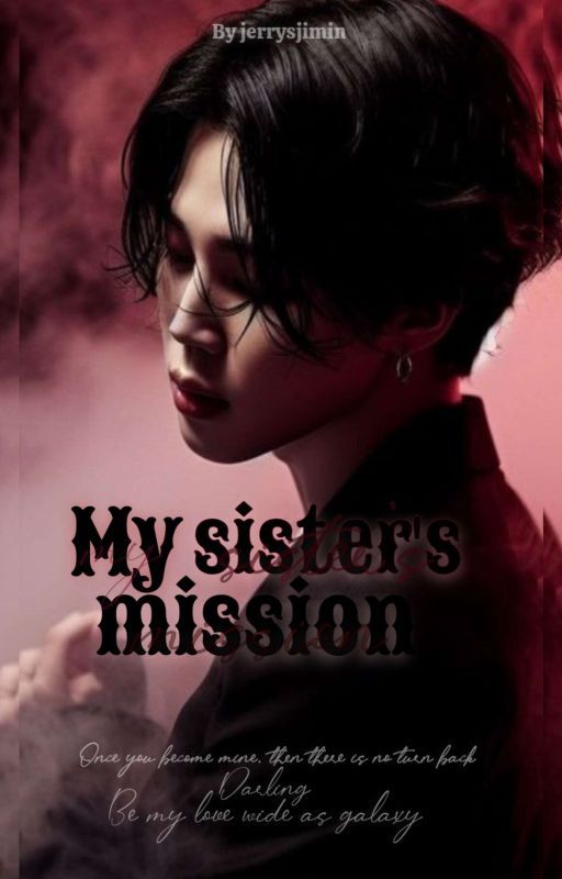 My Sister's Mission ||PJM by jerrysjimin