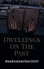 Dwellings On The Past ~ (Lorraine's daughter)