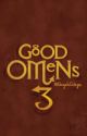 Good Omens 3 - Fanfic by Van505