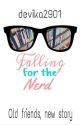 Falling For The Nerd by devika2901