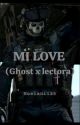 My Love (Ghost x lectora)  18 by Noelani125