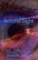 Second Sight by awesome_sauce13