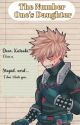 The Number One's Daughter - [ Katsuki Bakugou X Reader ] by Yami_Baku