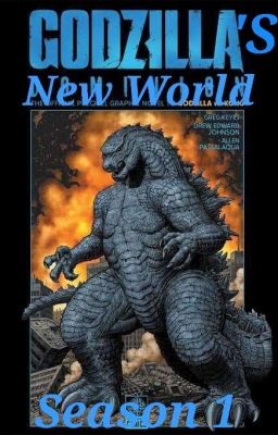 Godzilla's New World Season 1: Monsterverse Godzilla X Massive Crossover Harem cover