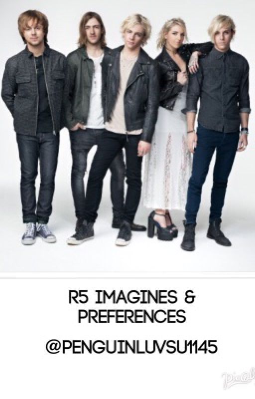 R5 Imagines&Preferences by penguinluvsu1145