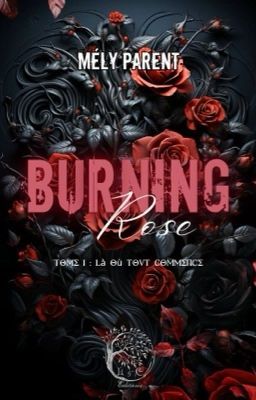 Burning Rose - Là où tout commence [Sous contrat d'édition chez L&C editions] cover