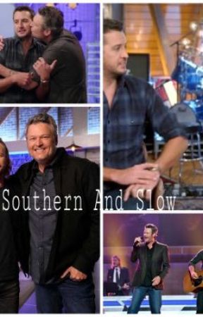 Southern And Slow  by blakesheltonfanfics