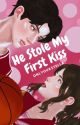 He Stole My First Kiss | Completed √ by onlyourstella_