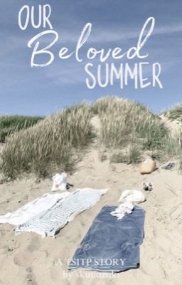 Our Beloved Summer | A TSITP Story cover