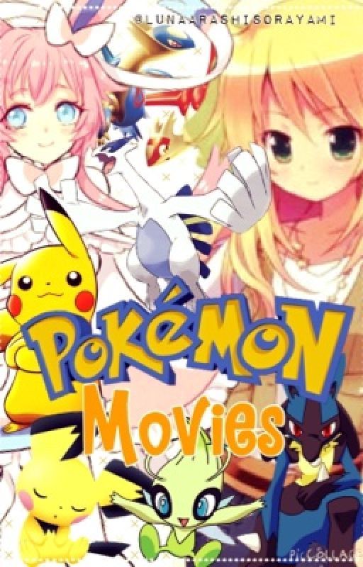 [Discontinued] Pokémon Movies by EleftheriaYuyaCielo