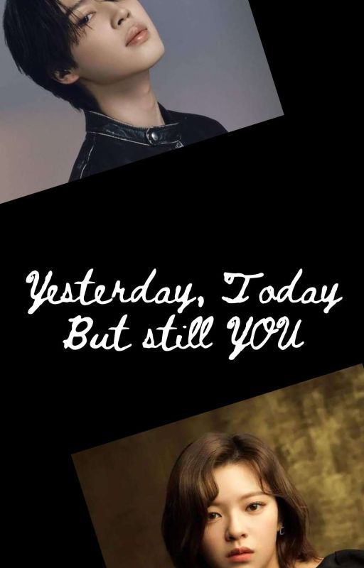 Yesterday , Today But Still  YOU by leighkendra09