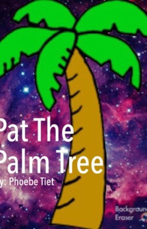 Pat The Palm Tree by snowball20911