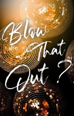 Blow That Out ? cover