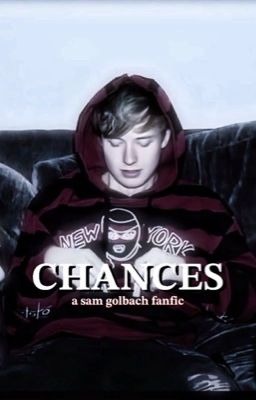 𝐂𝐇𝐀𝐍𝐂𝐄𝐒 sam golbach cover