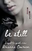 Be Still (Sequel to Quiet, Now)