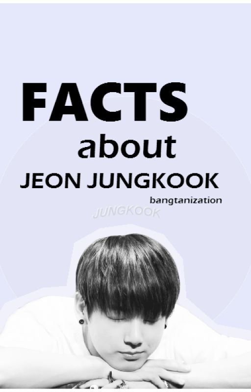 Facts About Jeon Jungkook by bangtanization