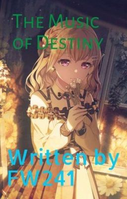 [Wattys 2024] The Music of Destiny [BanG Dream x Male Reader] cover