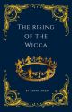 THE RISING OF THE WICCA by SanahL