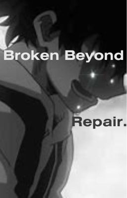 Broken Beyond Repair... cover