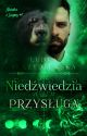 Niedźwiedzia przysługa | Nieludzie z Luizjany #6 | ZAKOŃCZONE by KorpoLudka