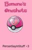 Elemeno's Pokemon Oneshots Book 1