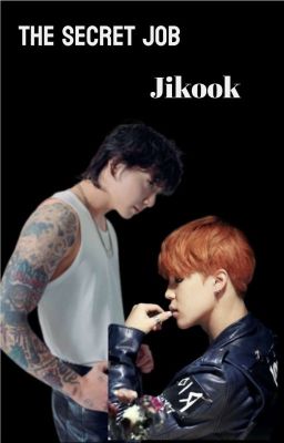 The Secret Job- JIKOOK  cover