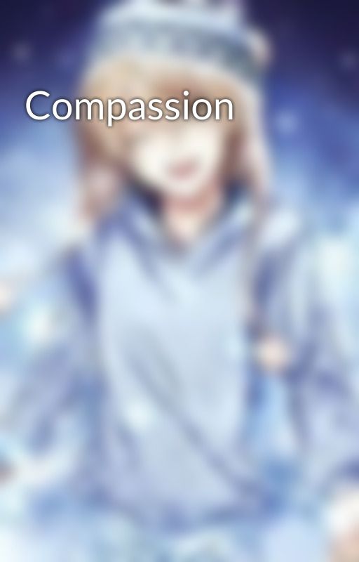 Compassion by opalspring21