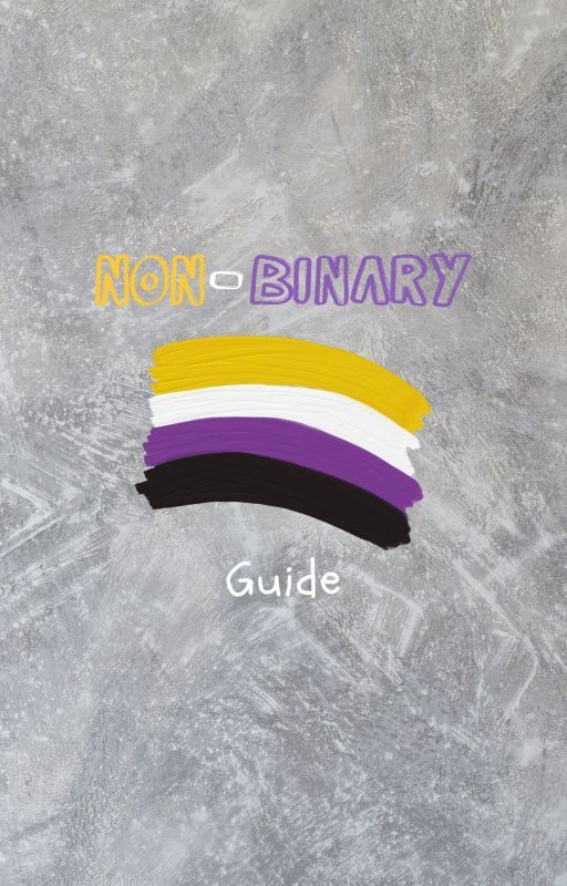 Non-Binary Guide by Imogensdeaddog