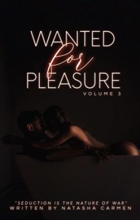 Wanted For Pleasure: vol 3 by _ntsha