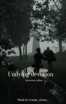 Undying devotion (Sebastian sallow) cover