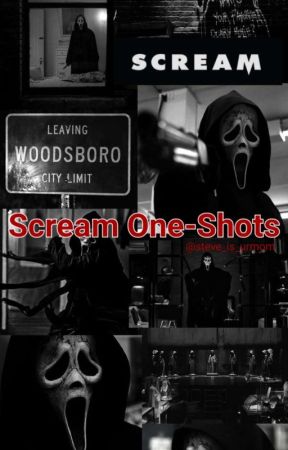 SCREAM 1-6 ONE-SHOTS [spoilers are possible.] by steve_is_urmom