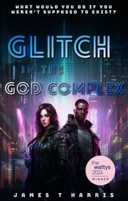 Glitch in the God Complex (AmpCore #1) | 2024 WATTYS WINNER cover