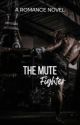 The Mute Fighter | 3 by asawrote