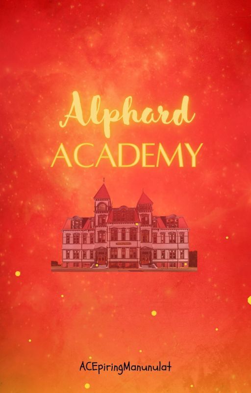 Alphard Academy by ACEpiringManunulat